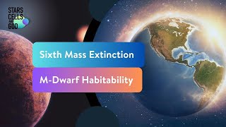 Sixth Mass Extinction and MDwarf Habitability  Fazale Rana and Hugh Ross [upl. by Fiden558]