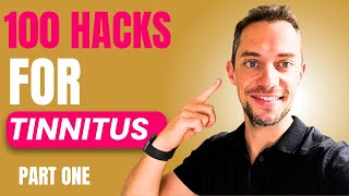 The Secret Sauce to Tinnitus 100 Ways to get better with Tinnitus Part One [upl. by Eduardo]