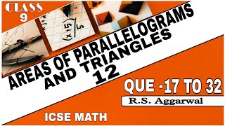 Area of Parallelograms and Triangles  Class 9th Math Exercise 12 Que 17 TO 32  RSAggarwal Math [upl. by Yauqram]