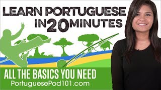 Learn Portuguese in 20 Minutes  ALL the Basics You Need [upl. by Doe]