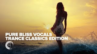 VOCAL TRANCE CLASSICS Pure Bliss Vocals FULL ALBUM  OUT NOW [upl. by Enelia]