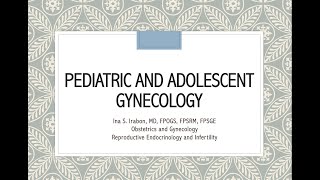 Pediatric and Adolescent Gynecology [upl. by Bethany745]