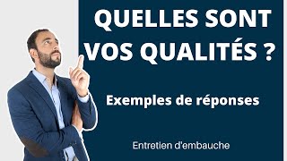 Quelles sont vos QUALITÉS  Exemples de RÉPONSES à donner en entretien [upl. by Brandt299]