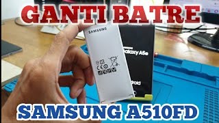 GANTI BATRE SAMSUNG A5 2016 A510FD  Samsung A510 battery replacement [upl. by Atig]