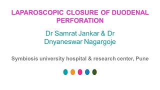 Laparoscopic closure of duodenal perforation by Dr Samrat Jankar [upl. by Kcirdneh]