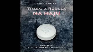 Trzecia rzesza na haju Narkotyki w hitlerowskich Niemczech 📚✒Norman Ohler Audiobook PL 480p [upl. by Niwrud]