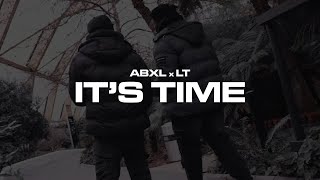 Abxl x LT  Its Time Official Music Video [upl. by Jorey606]