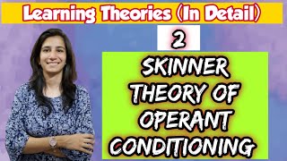 Skinner Theory of Operant Conditioning  Learning Theories  BEd  MEd  UGC NET  By Ravina [upl. by Alaine]