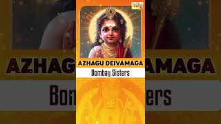 Azhagu Deivamaga  Bombay Sisters Divine Rendition  Carnatic Classical [upl. by Charline]