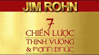 Sách Nói 7 Chiến Lược Thịnh Vượng Và Hạnh Phúc  Chương 1  Jim Rohn [upl. by Ahsekim]