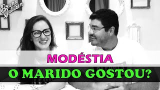 A MODÉSTIA NA VISÃO DO MARIDO [upl. by Calabrese]