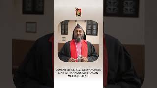 LAMENTED RT REV GEEVARGHESE MAR ATHANASIUS SUFFRAGAN METROPOLITAN [upl. by Kowalski724]