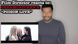 Film Director reacts to Dreamcatchers quotPoison Lovequot Special Clip for 10 minutes [upl. by Stephie]