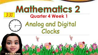 MATH Q4 W1  TELLING TIME  DIGITAL CLOCK  ANALOG CLOCK  MAESTRAmo [upl. by Vieva]