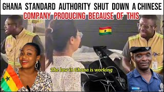 GHANA STANDARD AUTHORITY SHUT DOWN A CHINESE COMPANY🇬🇭 [upl. by Terrab]