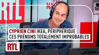 Cyprien Cini  Ikea Périphérique ces prénoms totalement improbables [upl. by Perl]