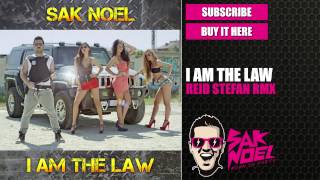 Sak Noel  I Am The Law Reid Stefan Remix [upl. by Annawyt379]