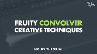 Creative Sound Design Technique in Fruity Convolver Reverb [upl. by Main60]