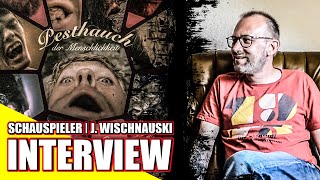 14 JÖRG WISCHNAUSKI  Schauspieler  Pesthauch der Menschlichkeit  Einöde der Peiniger  Interview [upl. by Cousin]