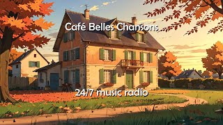 Café Belles Chansons • 247 Radio • Live stream • Music for work and study [upl. by Acihsay561]