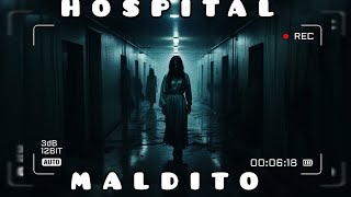 HOSPITAL MALDITO UNA HISTORIA DE TERROR que te erizará la piel [upl. by Yntrok]