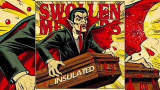 Swollen Members  Insulated Official Audio Stream [upl. by Inglis]