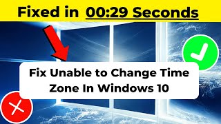 Fix Unable to Change Time Zone In Windows 1110 2024 [upl. by Hairakcaz165]