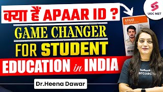 APAAR ID Kya hai   One Nation One ID  APAAR ID Game Changer for Student  Dr Heena [upl. by Hyatt]