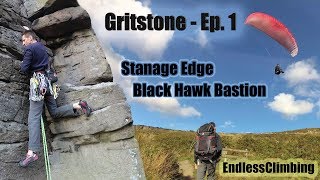 Ep1  Gritstone  Stanage Edge  Black Hawk Bastion [upl. by Pantheas]