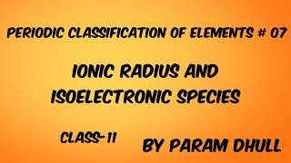 Ionic radiusisoelectronic speciesclass11 unit3 [upl. by Parette872]