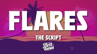 The Script  Flares Lyrics [upl. by Yoreel]