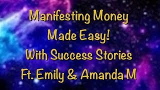 Manifesting money made easy with success stories Ft Emily amp Amanda [upl. by Belen140]