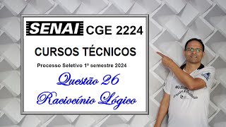 QUESTÃO 26 SENAI 2024 Cursos Técnicos Raciocínio Lógico [upl. by Aimaj531]