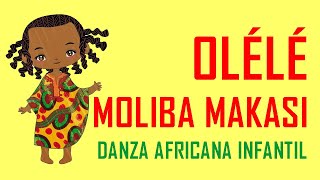 Olélé Moliba Makasi Danza africana Infantil [upl. by Felton636]