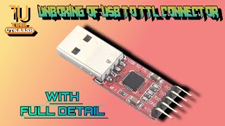 Unboxing of USB TO TTL Connector Module and How its useIN HINDITECH UTKARSH [upl. by Hoag]