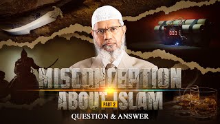 MISCONCEPTION ABOUT ISLAM  PART 2  QUESTION amp ANSWER  DR ZAKIR NAIK [upl. by Doreg]