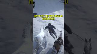 quotYou Won’t Believe How to Get the White Arabian Horse in RDR2 🐎💥 rdr2 reddeadredemtion2 gaming [upl. by Eusadnilem]