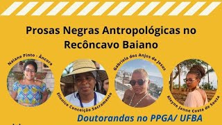 Um Dedo de Prosa  Prosas Negras Anropológicas no Recôncavo Baiano [upl. by Yrahcaz703]