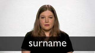 How to pronounce SURNAME in British English [upl. by Faubion]