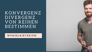 Wurzelkriterium  KonvergenzDivergenz von Reihen bestimmen [upl. by Etireugram]