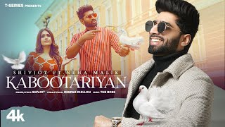 Kabootariyan Full Song  Shivjot Deepak Dhillon  The Boss  Latest Punjabi Songs 2022 [upl. by Eikin]