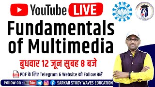 🔴LIVE  Fundamentals of Multimedia  PGDCA and DCA First Sem Classes By Arvind [upl. by Neenahs804]