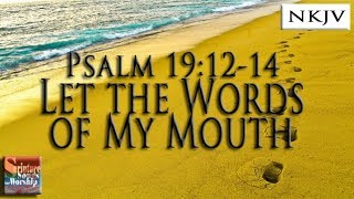 Psalm 191214 Song NKJV quotLet the Words of My Mouthquot Esther Mui [upl. by Yenaled]