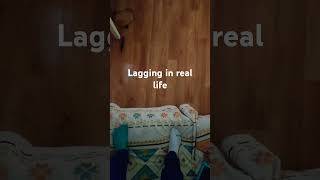 Lagging in real life [upl. by Tamah]