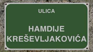 ULICA HAMDIJE KREŠEVLJAKOVIĆA [upl. by Denice869]