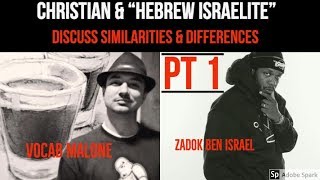 Zadok Ben Israel amp Vocab Malone DIALOGUE quotHebrew Israelitequot Christian DISCUSSION pt 1 AUDIO [upl. by Murphy]