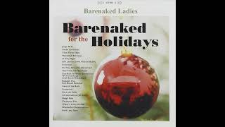 Barenaked Ladies  Barenaked for the Holidays [upl. by Bethesde945]