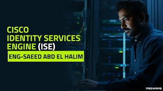 05Cisco Identity Services Engine ISE Persona By EngSaeed Abd El Halim  Arabic [upl. by Nosyd]