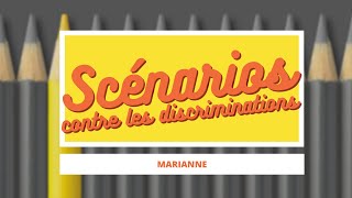 Marianne  Scénarios contre les discriminations [upl. by Celio302]