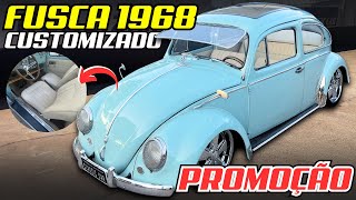 VW FUSCA 1968 CUSTOMIZADO EM PROMOÇÃO [upl. by Atneciv562]